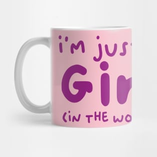 I'm just a girl (in the world) Mug